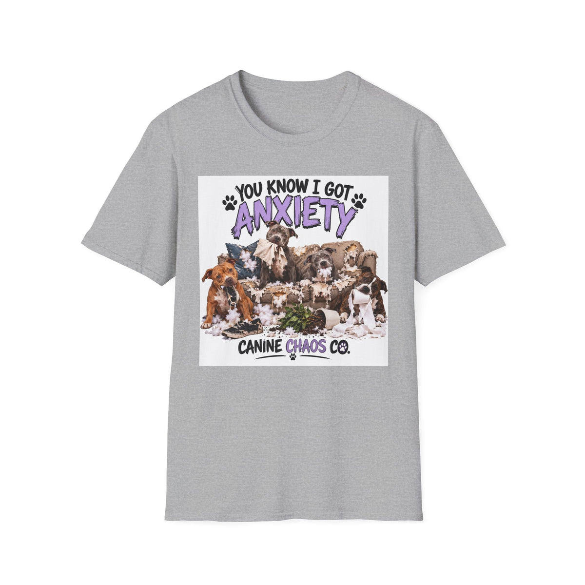 T-Shirt — "You Know I Got Anxiety" Cute Rescue Dogs Graphic Tee — Canine Chaos Co.