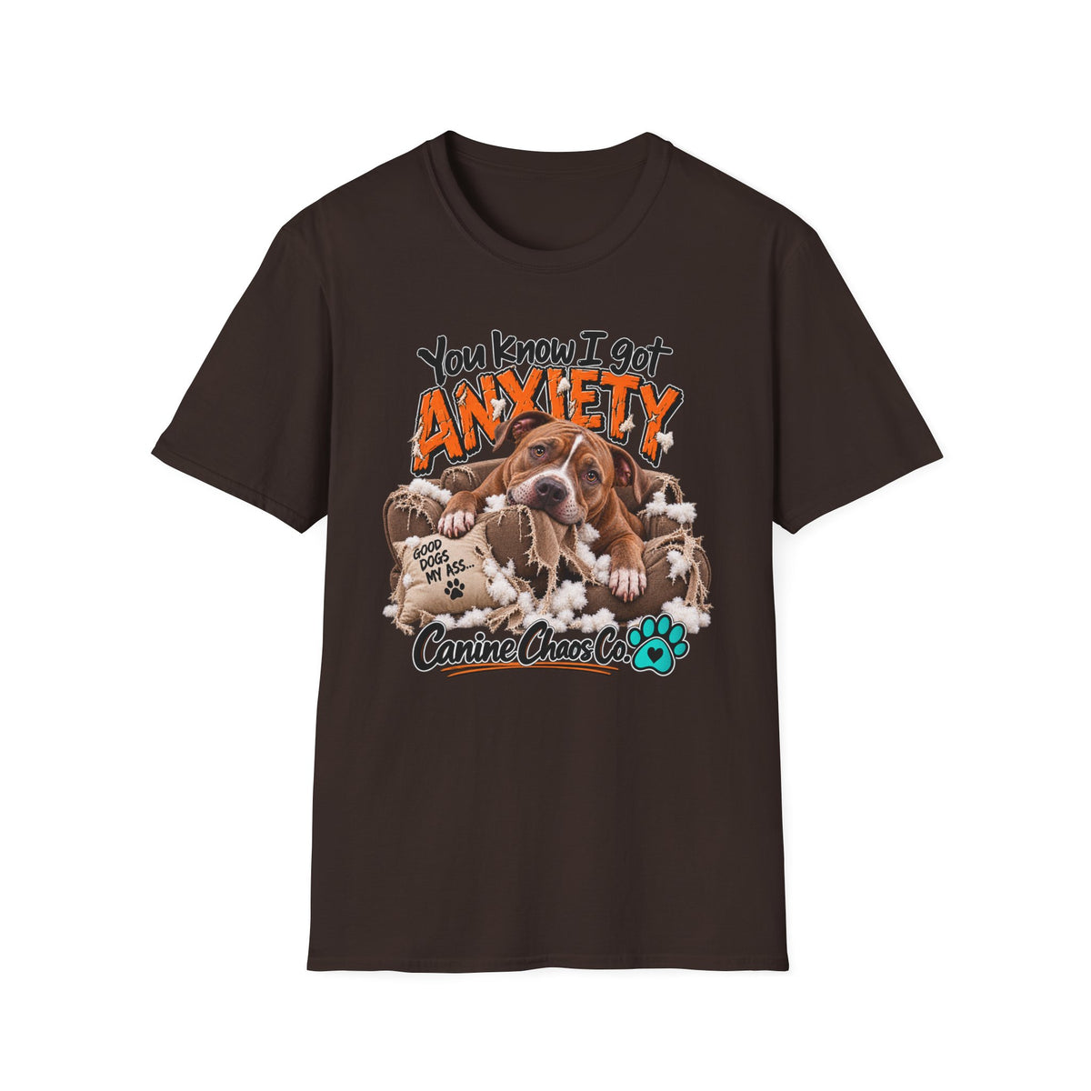 You Know I Got Anxiety - Dog Graphic T-Shirt
