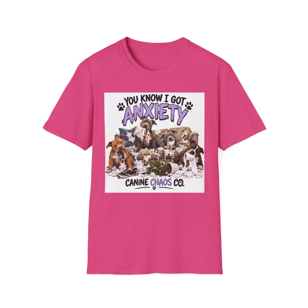 T-Shirt — "You Know I Got Anxiety" Cute Rescue Dogs Graphic Tee — Canine Chaos Co.