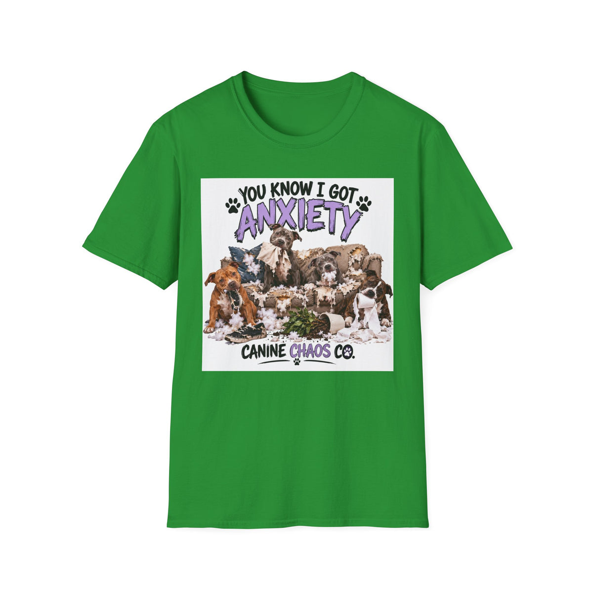T-Shirt — "You Know I Got Anxiety" Cute Rescue Dogs Graphic Tee — Canine Chaos Co.
