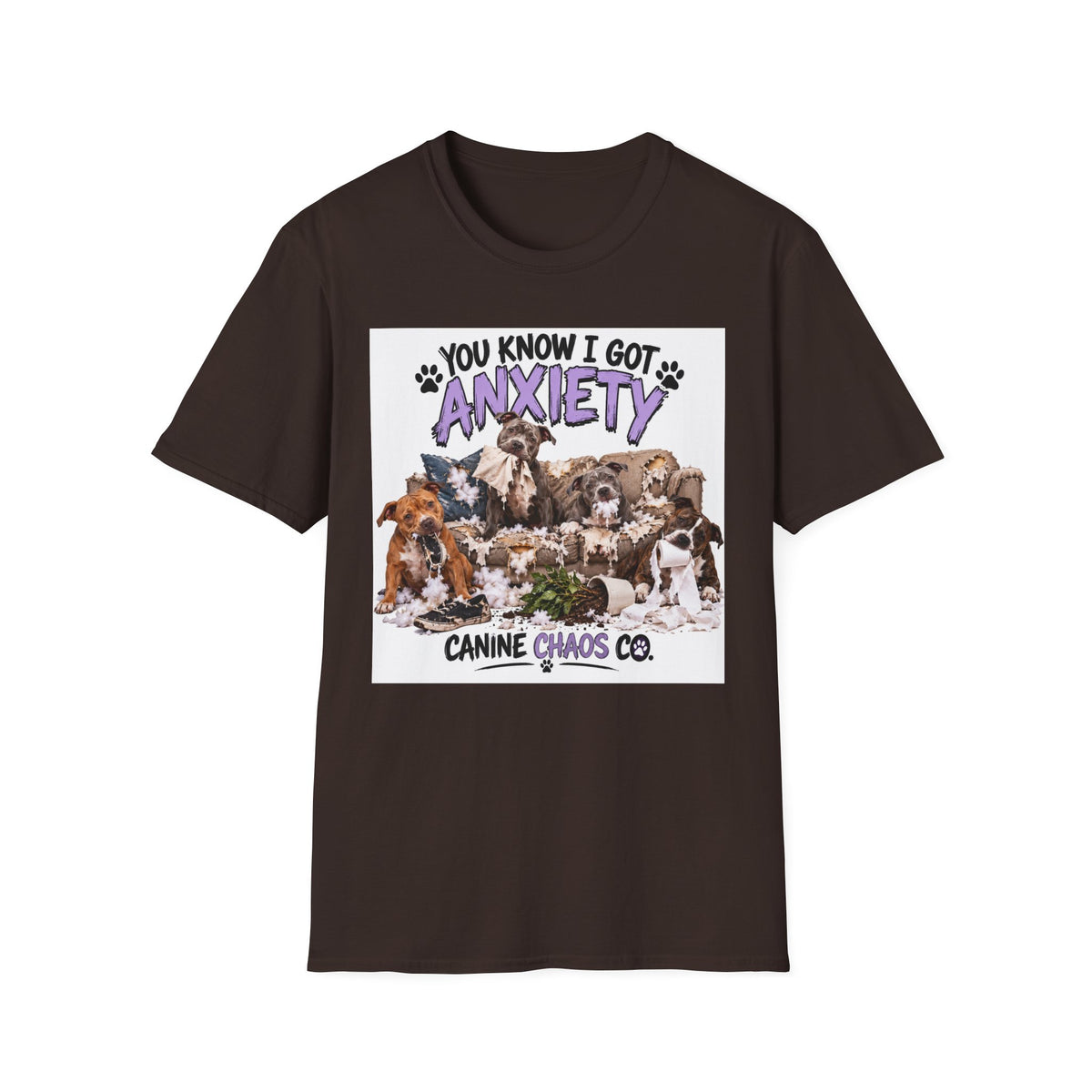 T-Shirt — "You Know I Got Anxiety" Cute Rescue Dogs Graphic Tee — Canine Chaos Co.