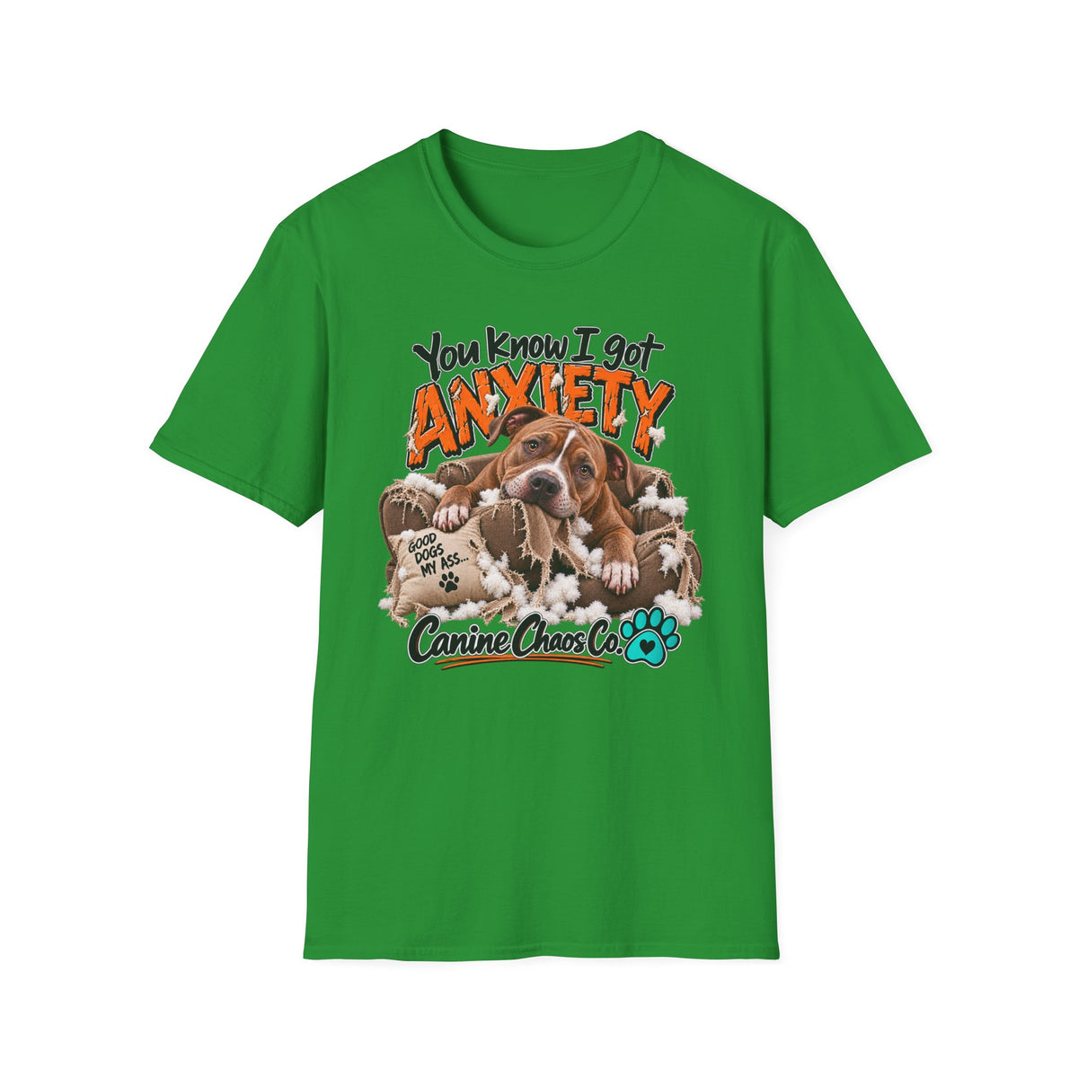 You Know I Got Anxiety - Dog Graphic T-Shirt