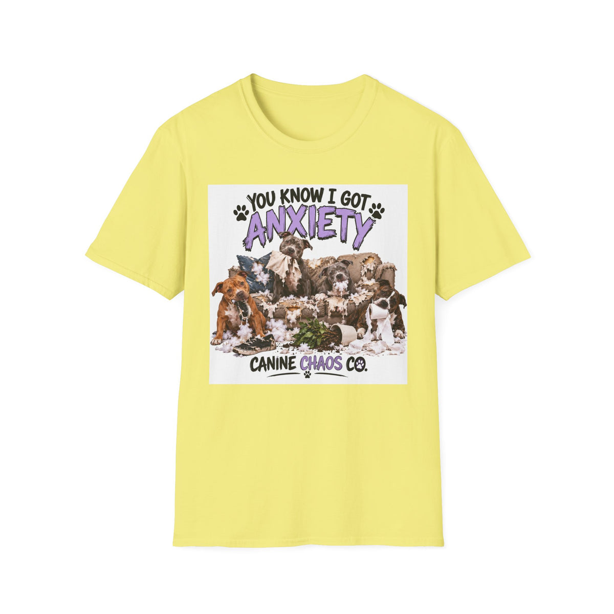 T-Shirt — "You Know I Got Anxiety" Cute Rescue Dogs Graphic Tee — Canine Chaos Co.