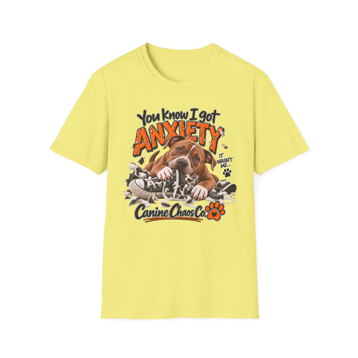 Dog Anxiety T-Shirt — "You Know I Got Anxiety" Cute Pup Graphic Tee