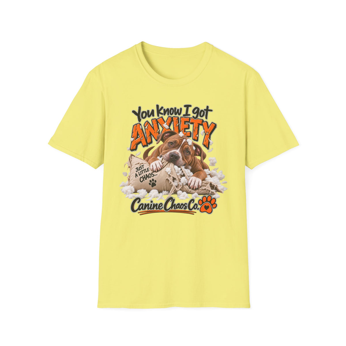 T-Shirt — 'You Know I Got Anxiety' Cute Chewing Dog Graphic Tee