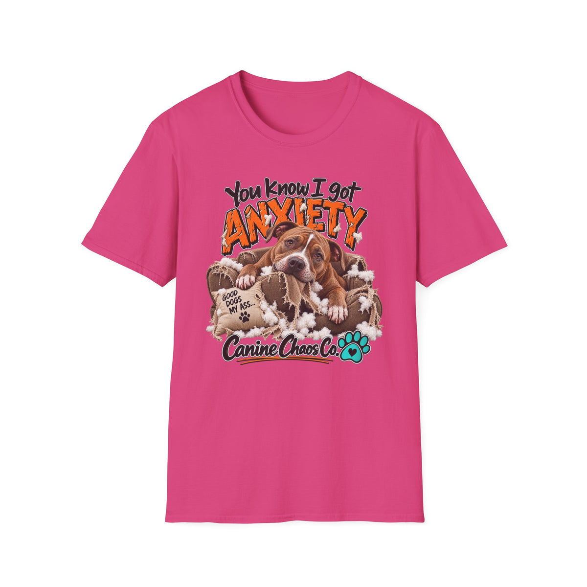 You Know I Got Anxiety - Dog Graphic T-Shirt