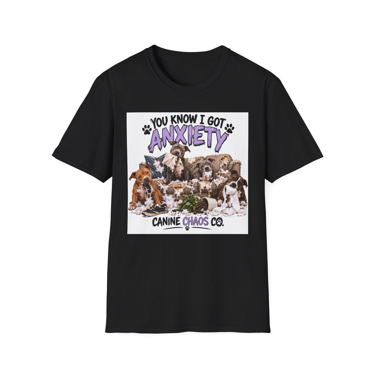 T-Shirt — "You Know I Got Anxiety" Cute Rescue Dogs Graphic Tee — Canine Chaos Co.