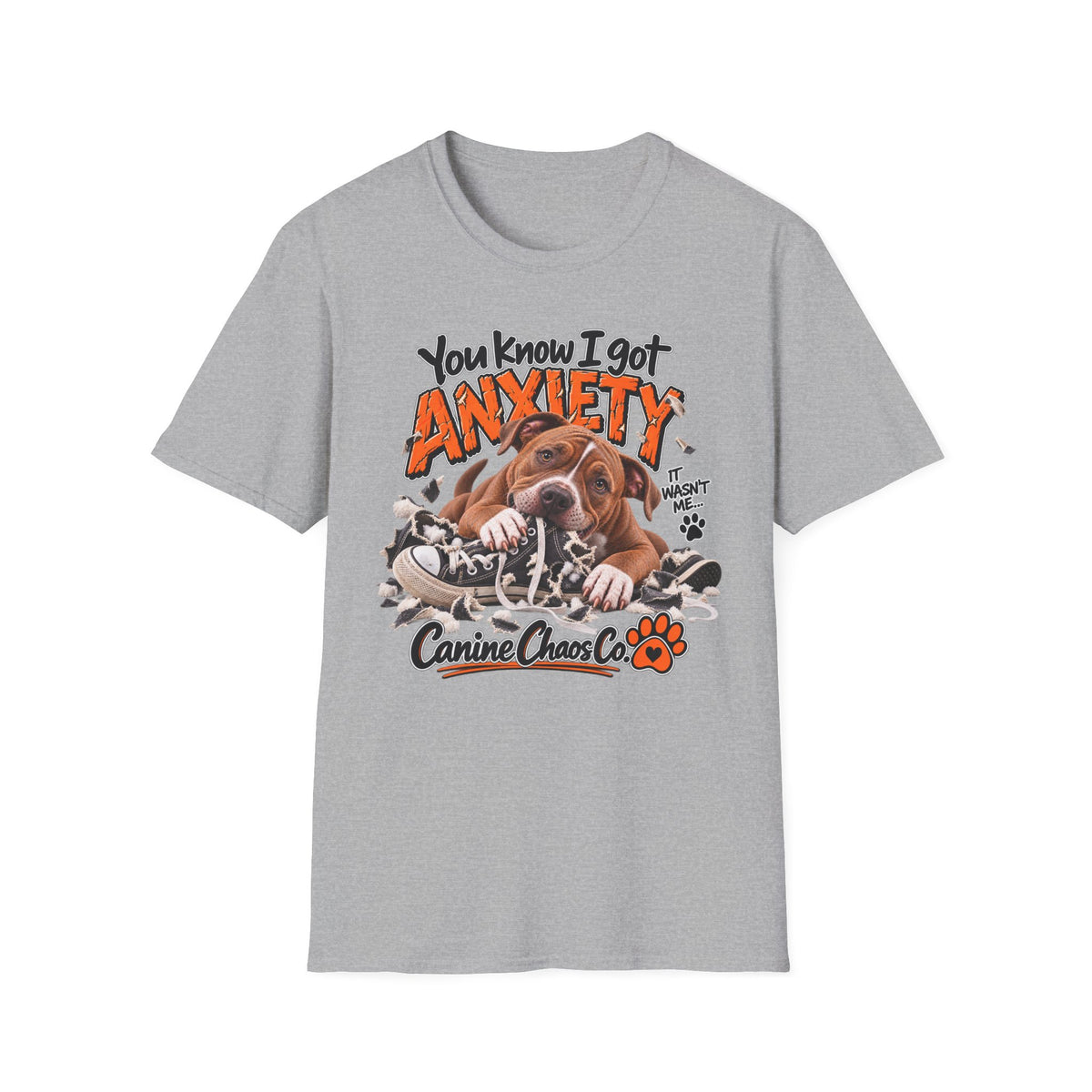 Dog Anxiety T-Shirt — "You Know I Got Anxiety" Cute Pup Graphic Tee